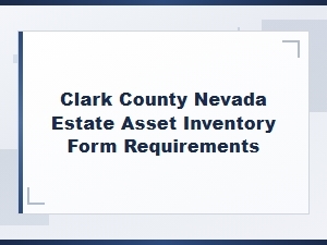 Clark County Nv Estate Inventory Form Requirements
